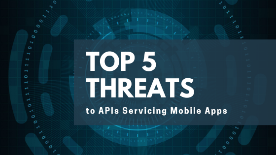 Top 5 Threats to APIs Servicing Mobile Apps text on a blue background with abstract binary pattern