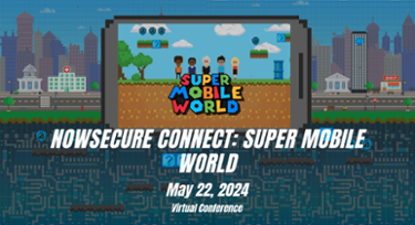 NOWSECURE CONNECT SUPER MOBILE WORLD 2024-1